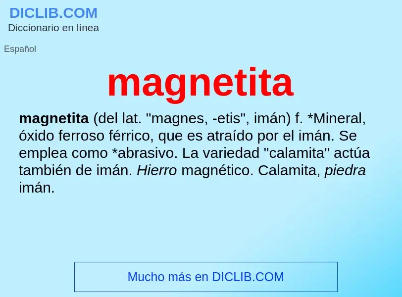 ¿Qué es magnetita? - significado y definición