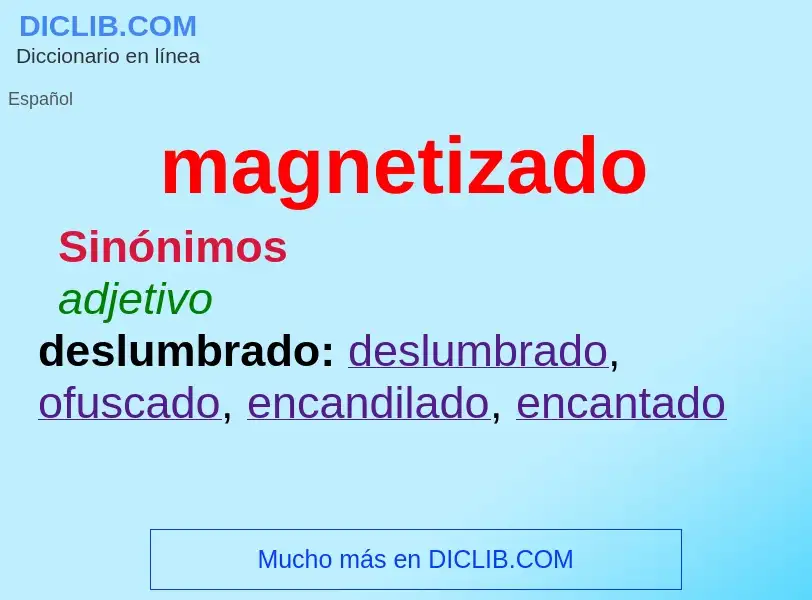 Wat is magnetizado - definition