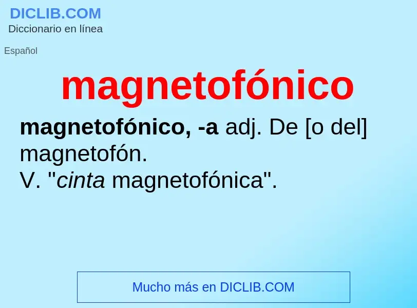 Что такое magnetofónico - определение