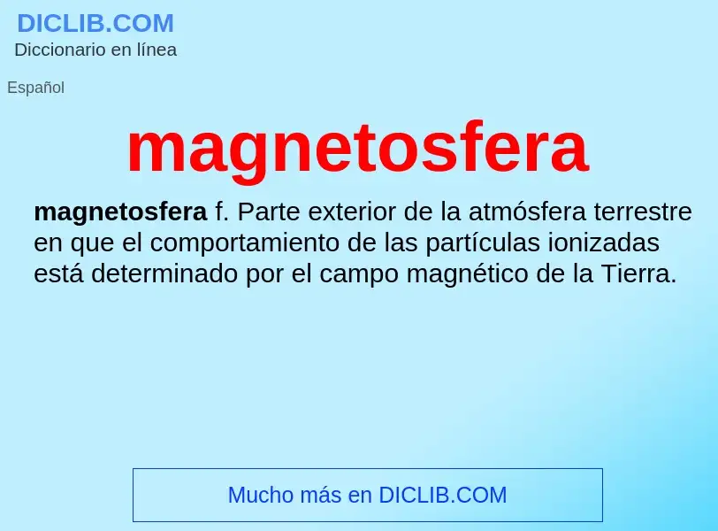 ¿Qué es magnetosfera? - significado y definición