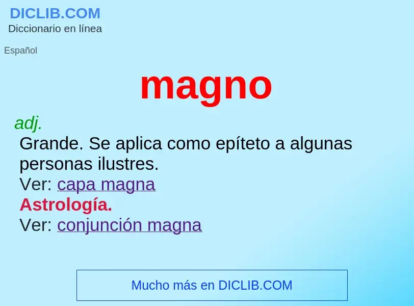 Wat is magno - definition