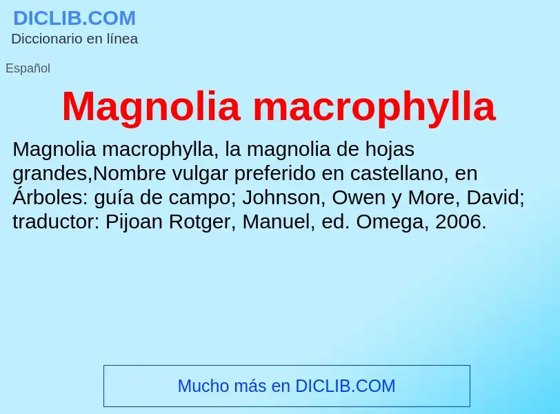 ¿Qué es Magnolia macrophylla? - significado y definición