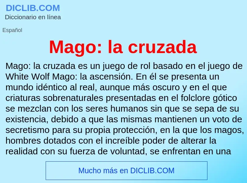 What is Mago: la cruzada - meaning and definition