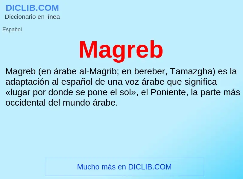 ¿Qué es Magreb? - significado y definición