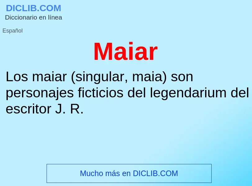 Wat is Maiar - definition