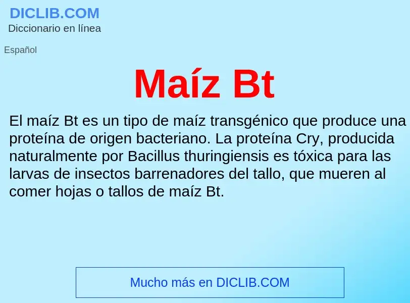 Wat is Maíz Bt - definition