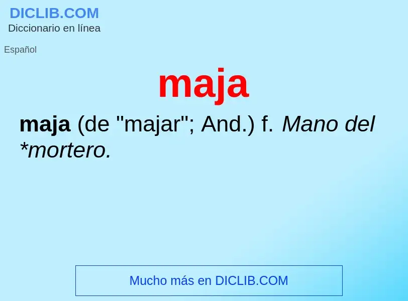 Wat is maja - definition