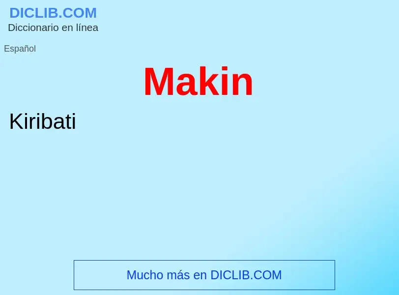 ¿Qué es Makin? - significado y definición