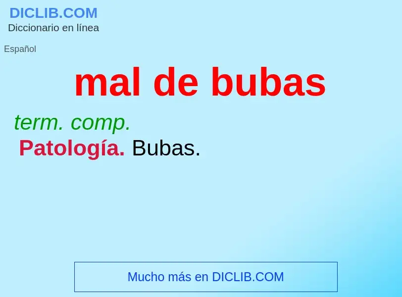 What is mal de bubas - meaning and definition