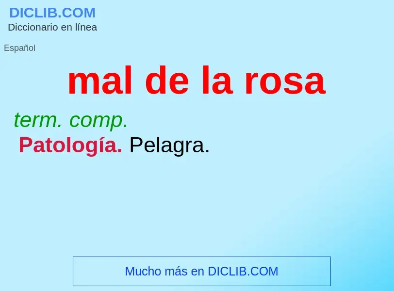 What is mal de la rosa - meaning and definition