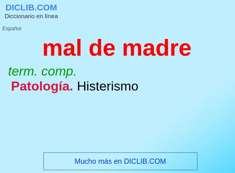 O que é mal de madre - definição, significado, conceito