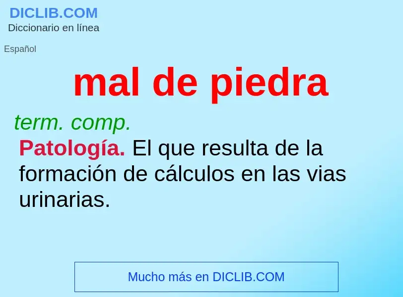 What is mal de piedra - definition