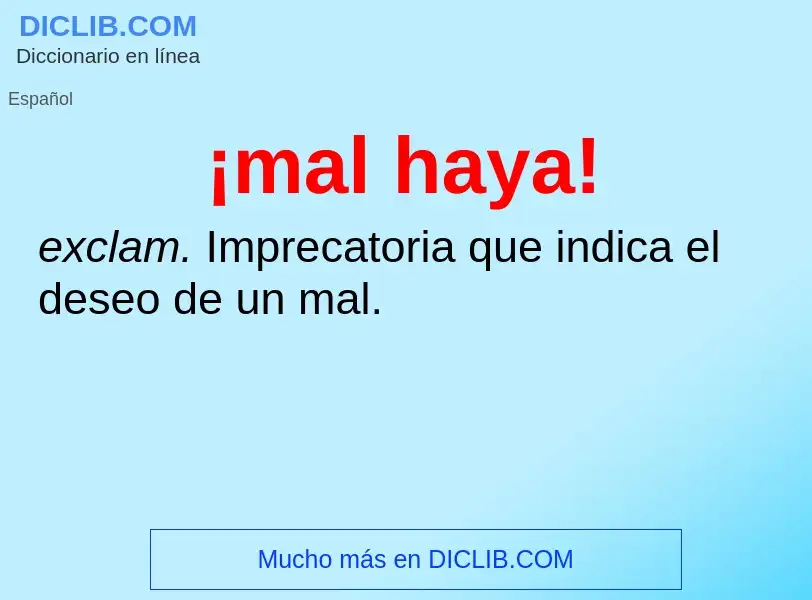 What is ¡mal haya! - definition