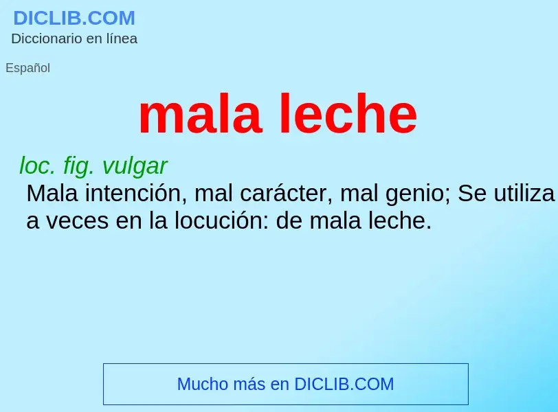 What is mala leche - meaning and definition