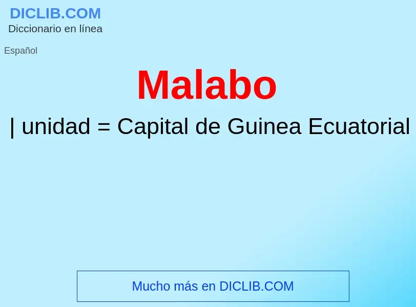 ¿Qué es Malabo? - significado y definición