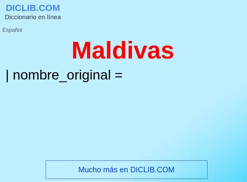 ¿Qué es Maldivas? - significado y definición