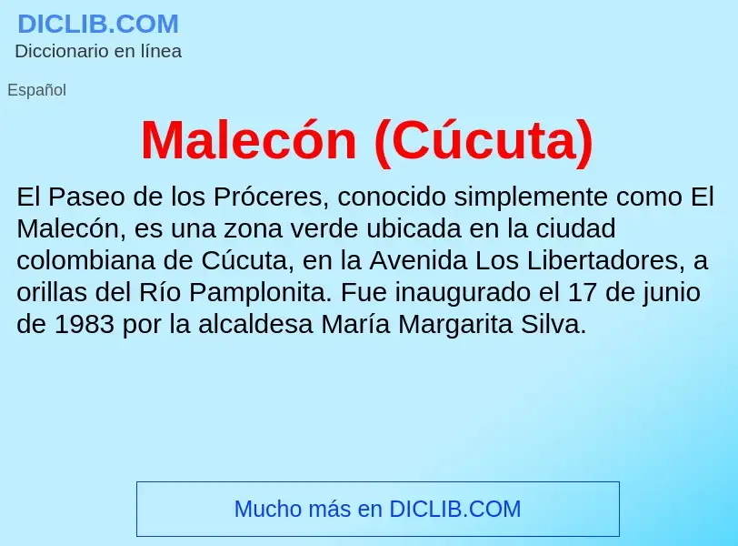 ¿Qué es Malecón (Cúcuta)? - significado y definición