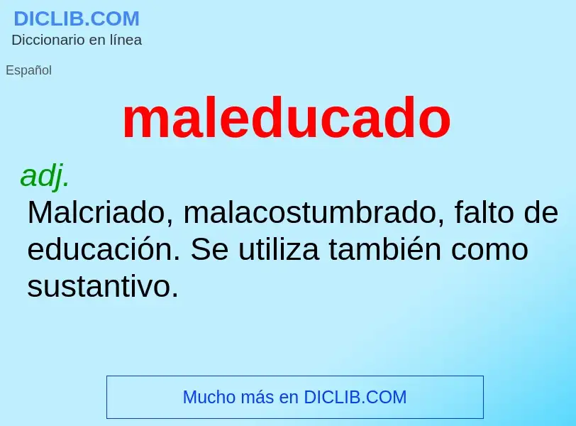 What is maleducado - definition