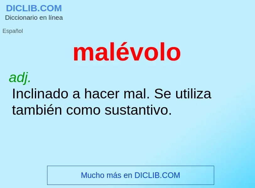 Wat is malévolo - definition