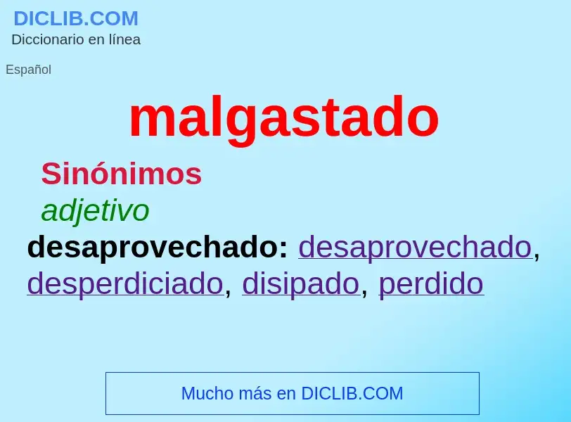 O que é malgastado - definição, significado, conceito