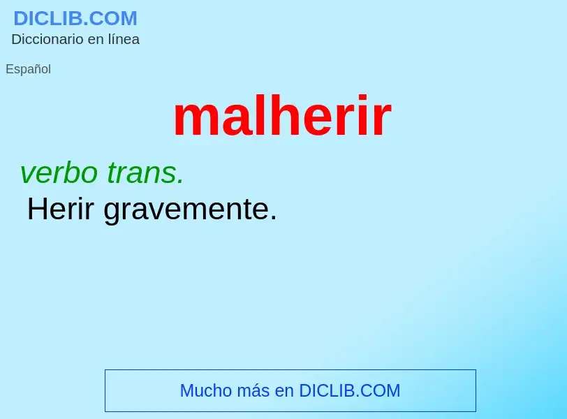 O que é malherir - definição, significado, conceito