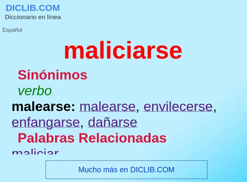 What is maliciarse - definition