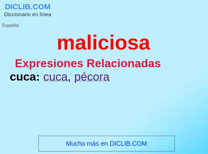 What is maliciosa - meaning and definition