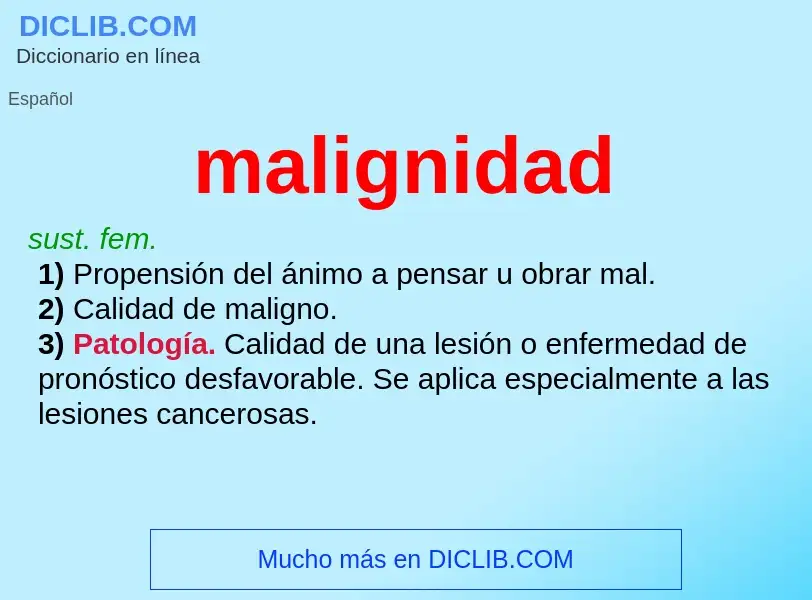 O que é malignidad - definição, significado, conceito