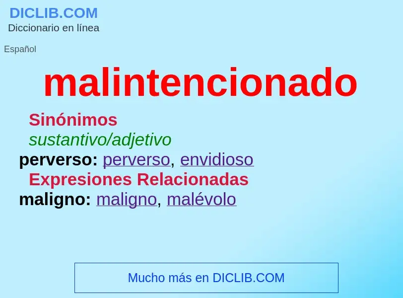 Wat is malintencionado - definition