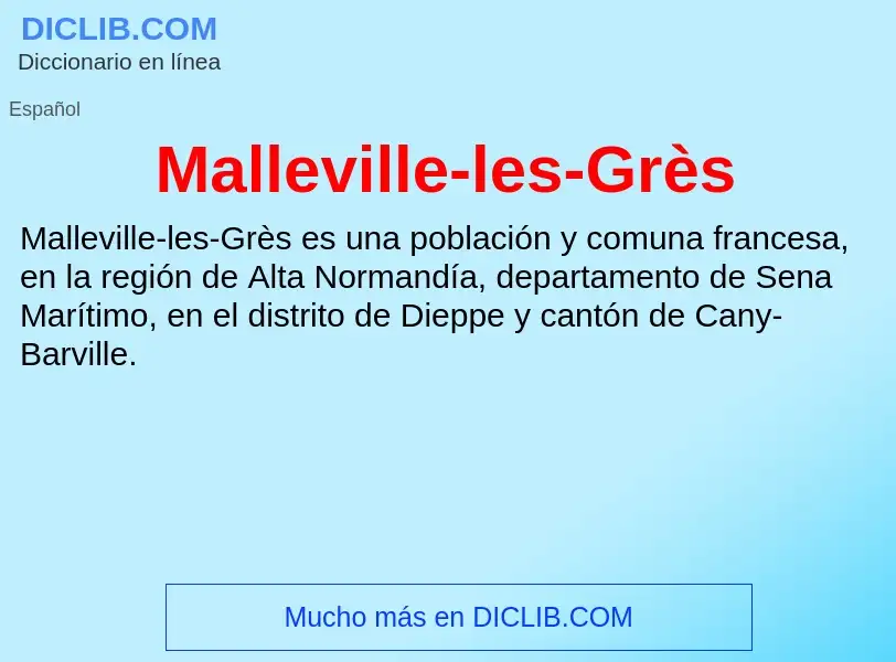 ¿Qué es Malleville-les-Grès? - significado y definición