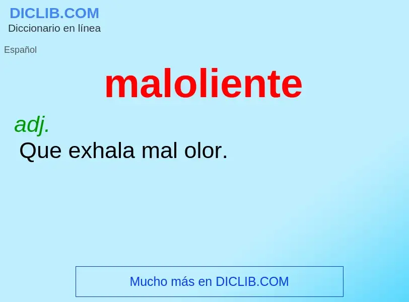 What is maloliente - definition