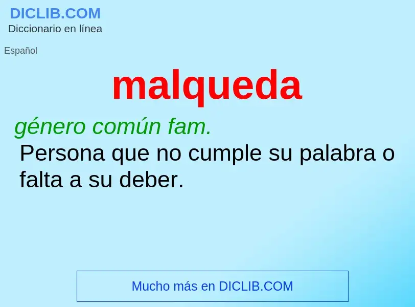 ¿Qué es malqueda? - significado y definición