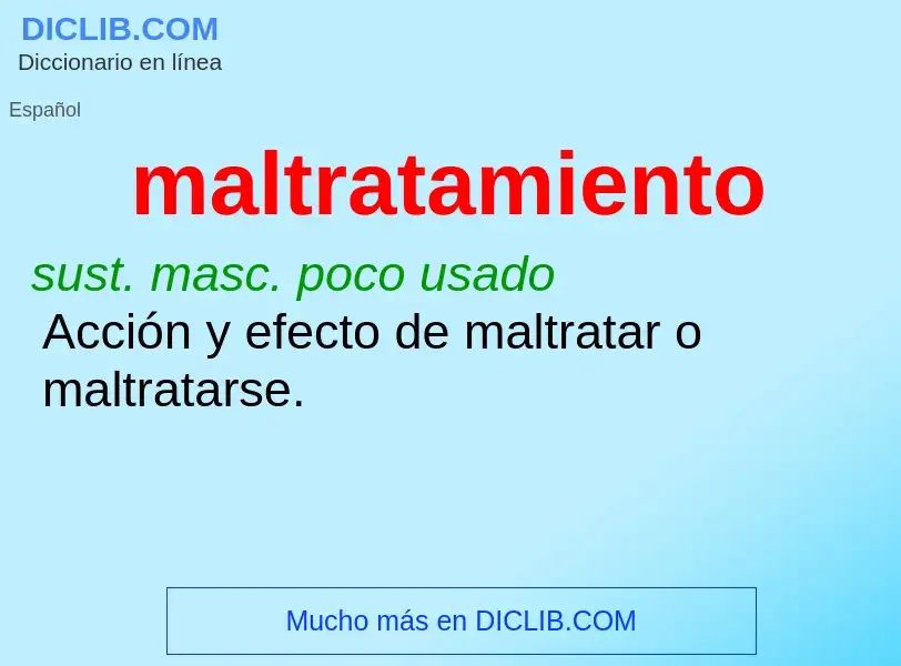 Was ist maltratamiento - Definition