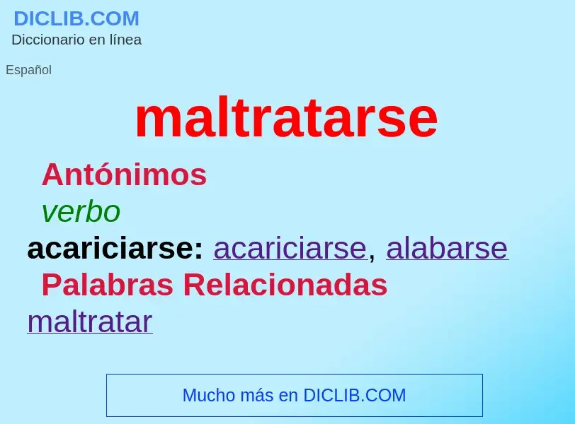 ¿Qué es maltratarse? - significado y definición