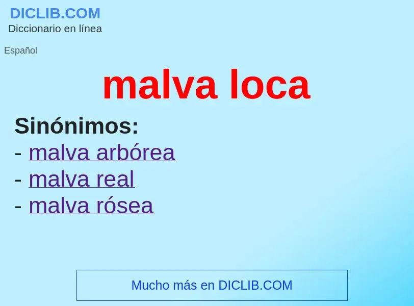 ¿Qué es malva loca? - significado y definición