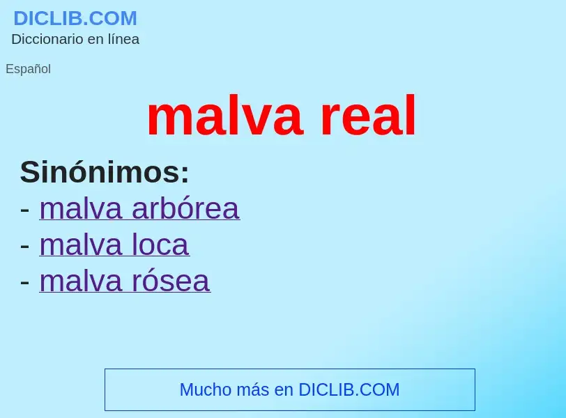 ¿Qué es malva real? - significado y definición