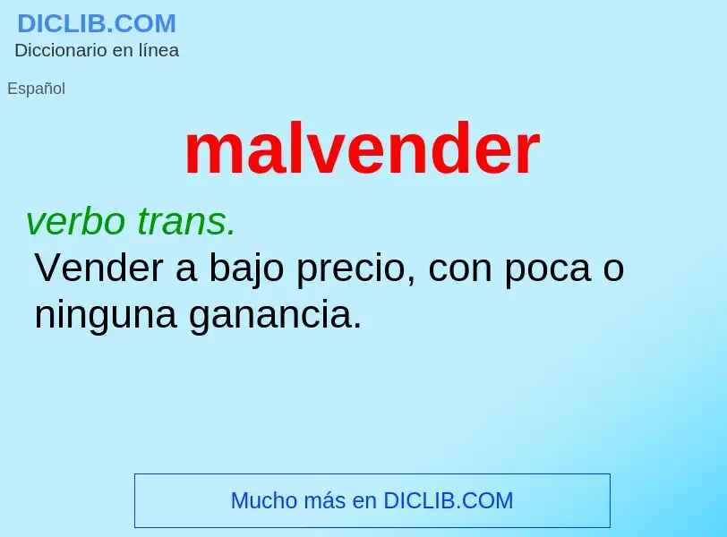 O que é malvender - definição, significado, conceito