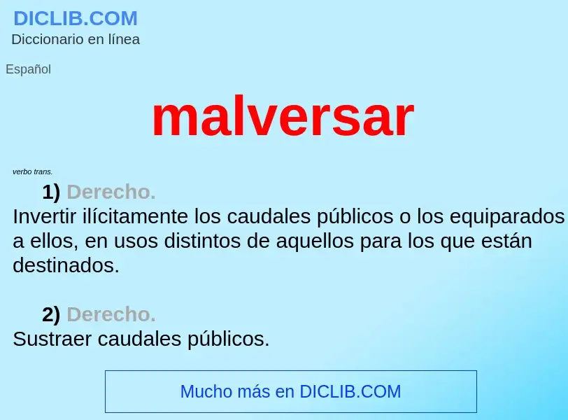 ¿Qué es malversar? - significado y definición