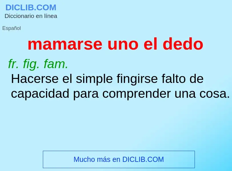 Wat is mamarse uno el dedo - definition