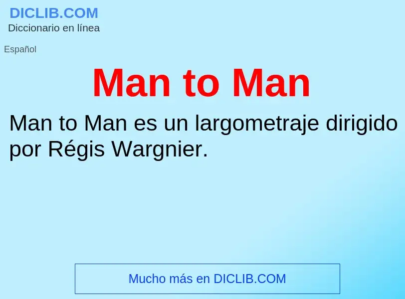 What is Man to Man - meaning and definition