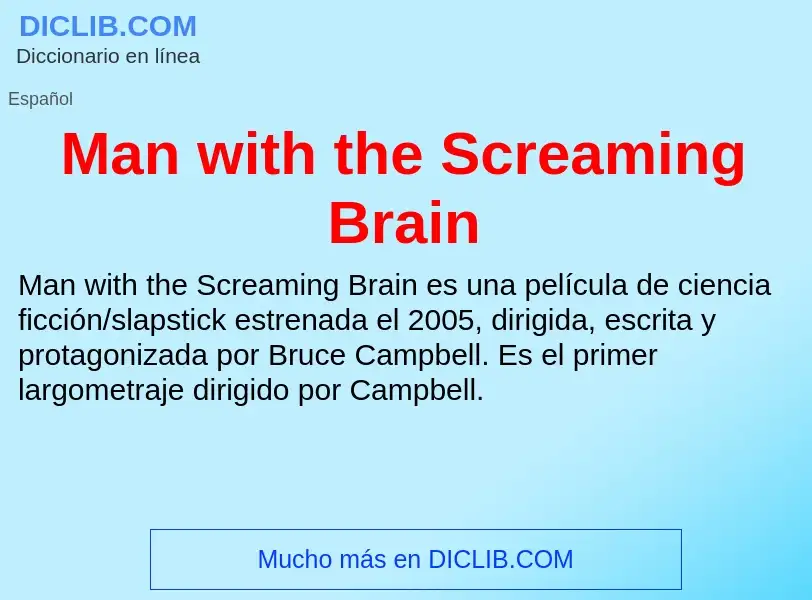 What is Man with the Screaming Brain - meaning and definition