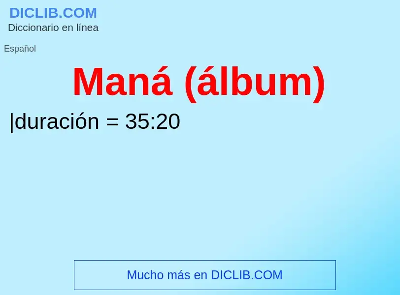 Wat is Maná (álbum) - definition