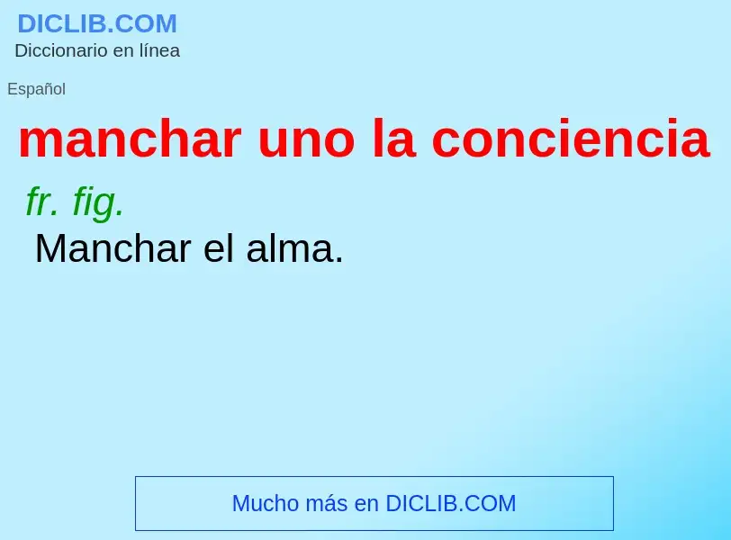 Wat is manchar uno la conciencia - definition