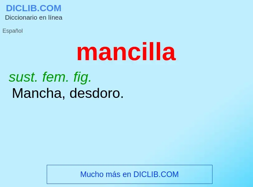 O que é mancilla - definição, significado, conceito