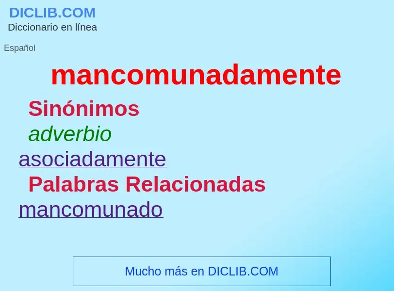 What is mancomunadamente - meaning and definition