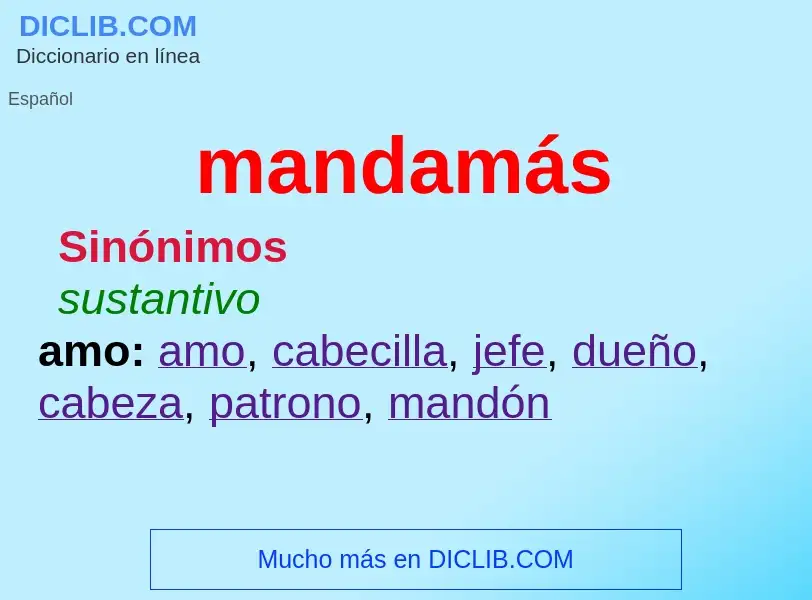 Was ist mandamás - Definition