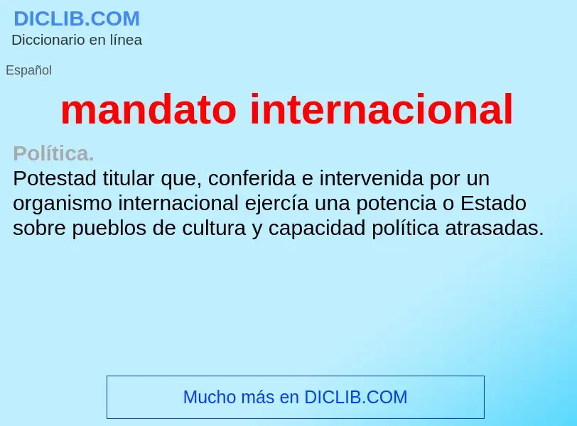 ¿Qué es mandato internacional? - significado y definición