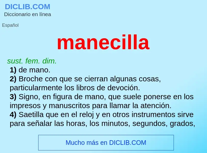 What is manecilla - meaning and definition