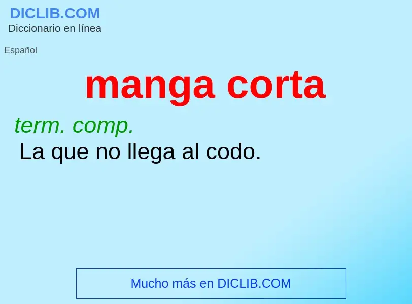 What is manga corta - definition