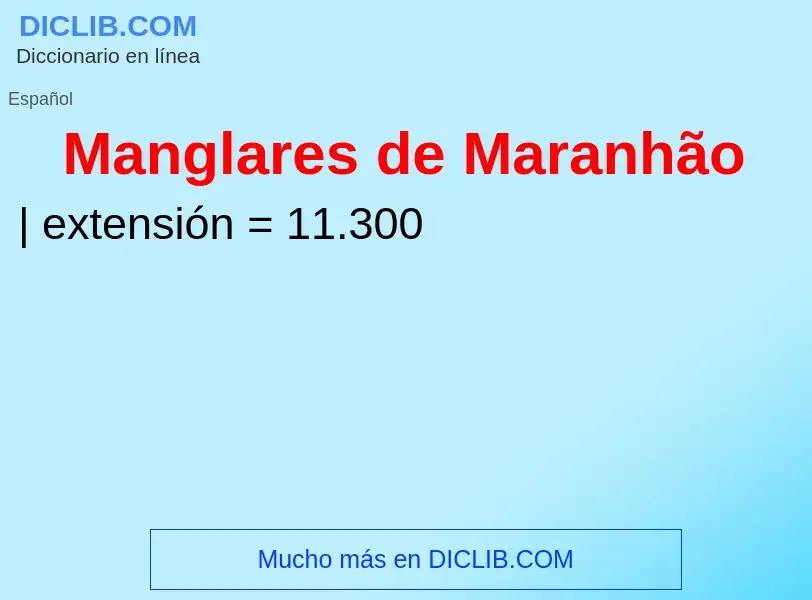 Wat is Manglares de Maranhão - definition